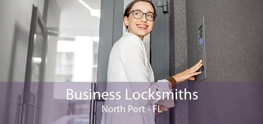 Business Locksmiths North Port - FL