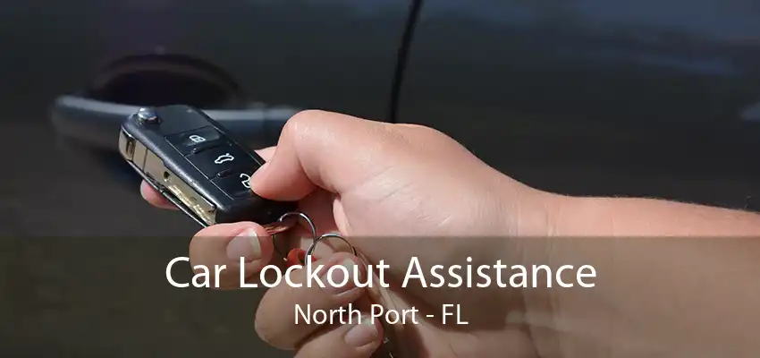 Car Lockout Assistance North Port - FL