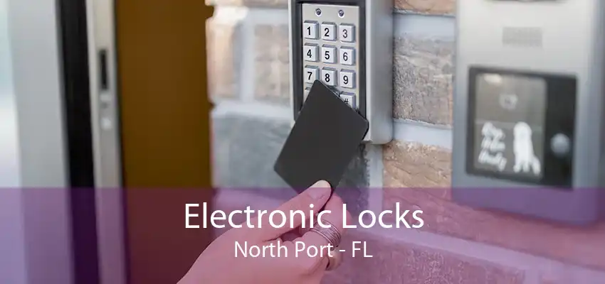 Electronic Locks North Port - FL