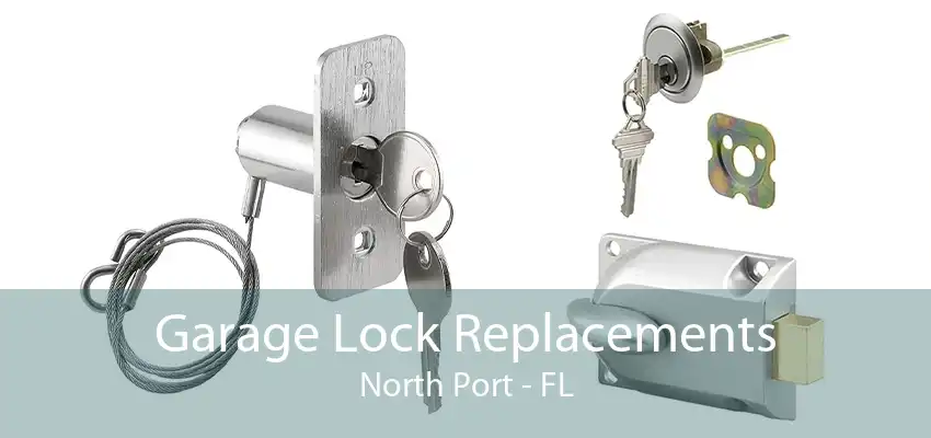 Garage Lock Replacements North Port - FL