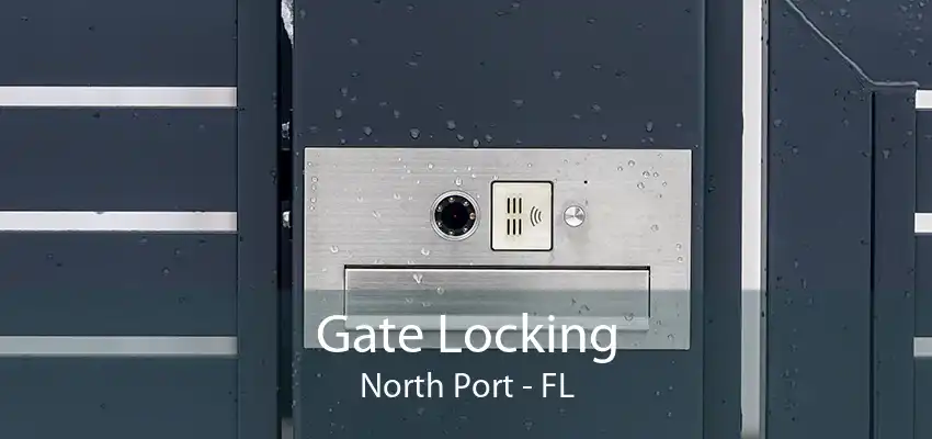 Gate Locking North Port - FL