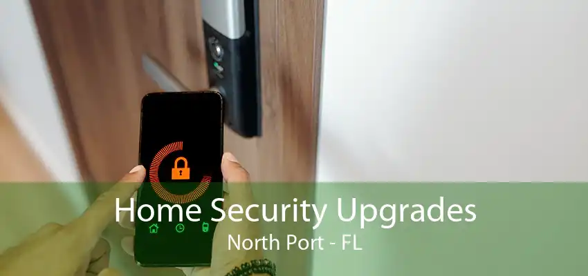 Home Security Upgrades North Port - FL