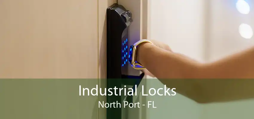 Industrial Locks North Port - FL