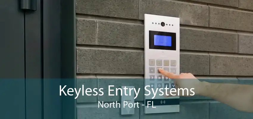 Keyless Entry Systems North Port - FL