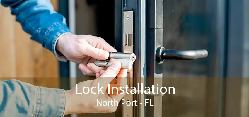 Lock Installation North Port - FL