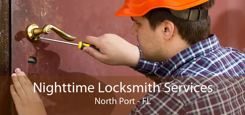 Nighttime Locksmith Services North Port - FL