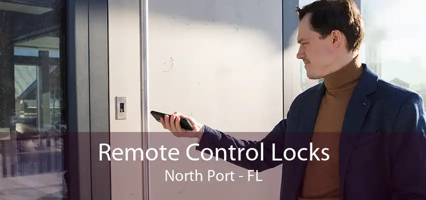 Remote Control Locks North Port - FL