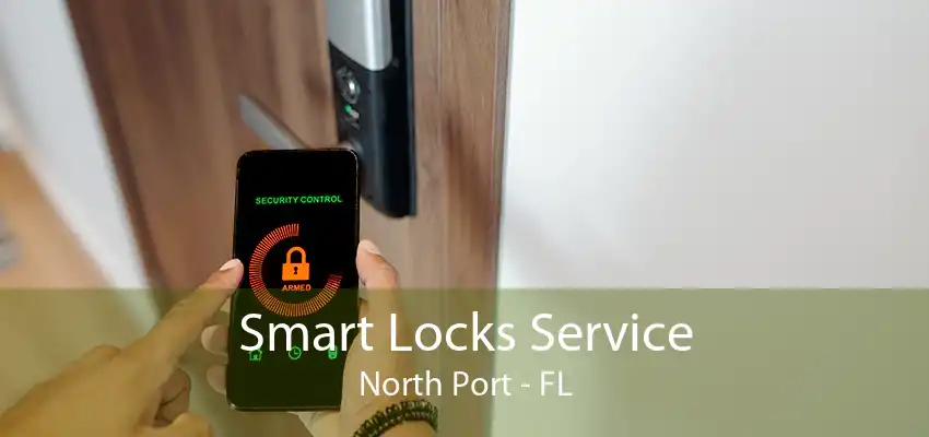 Smart Locks Service North Port - FL