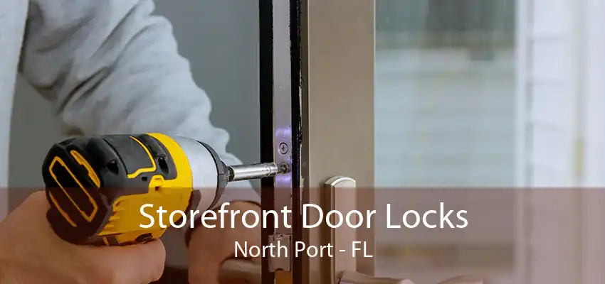 Storefront Door Locks North Port - FL